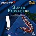 Super Powereds: Year Four (1 of 4) [Dramatized Adaptation]: Super Powereds 4 (Super Powereds [Dramatized Adaptation] #4.1) by Drew Hayes
