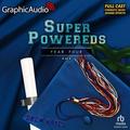 Super Powereds: Year Four (4 of 4) [Dramatized Adaptation]: Super Powereds 4 (Super Powereds [Dramatized Adaptation] #4.4) by Drew Hayes