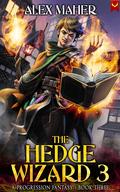The Hedge Wizard 3 (The Hedge Wizard #3) by Alex Maher