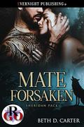 Mate Forsaken by Beth D. Carter