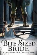 Bite Sized Bride by Celeste King, Wynter Raven