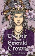 The Heir to the Emerald Crown (The Heir to the Emerald Crown #1) by L.B. Divine