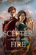 Scepter of Fire (Scepter and Crown #3) by C.F.E. Black