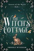The Witch's Cottage by Emberly Wyndham
