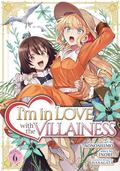 I'm in Love with the Villainess (Manga) Vol. 6 (私の推しは悪役令嬢。 [Watashi no Oshi wa Akuyaku Reijou.] #6) by Inori