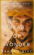 Star of Wonder (Secrets of the Lost Empires #1) by Tracy L. Higley