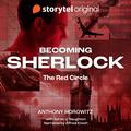 Becoming Sherlock - The Red Circle 1 (Becoming Sherlock #1) by Anthony Horowitz