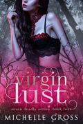 Virgin Lust (Seven Deadly #4) by Michelle Gross