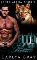 Chained by My Mate (Jager Alpha #2) by Darlya Gray