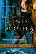 Graves of Wrath (City of Bones #1) by Lina Gardiner