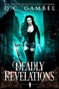 Deadly Revelations (The Horsemen Chronicles #3) by D.C. Gambel