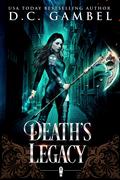 Death's Legacy (The Horsemen Chronicles #2) by D.C. Gambel