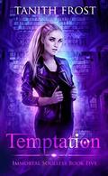 Temptation (Immortal Soulless #5) by Tanith Frost