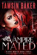 Vampire Mated (Blood World #3) by Tamsin Baker