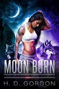 Moon Born (The Wolf Wars #3) by H.D. Gordon