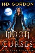 Moon of Curses (The Blood Pack Trilogy #3) by H.D. Gordon