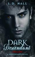 Dark Descendant (Descendants #3) by L.D. Hall