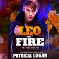 Leo on Fire: FBI Files, Book 2 (F.B.I. Files #2) by Patricia Logan