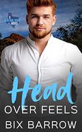 Head Over Feels (Bent Oak, Texas #3) by Bix Barrow