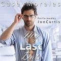 My Last Date: Raised by Wolves, Book 5 by Casey Morales