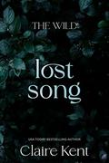 Lost Song (The Wild #1) by Claire Kent