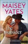 The Outsider (Four Corners Ranch #10) by Maisey Yates