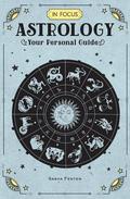 In Focus Astrology: Your Personal Guide (In Focus #1) by Sasha Fenton
