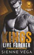 Kings Live Forever: A Dark Forbidden Age Gap MC Romance by Sienne Vega