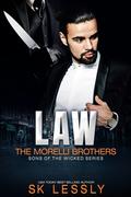 Law: The Morelli Brothers: Sons of the Wicked by S.K. Lessly