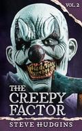 The Creepy Factor Vol. 2 by Steve Hudgins