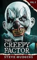 The Creepy Factor Vol. 1 by Steve Hudgins