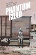 Phantom Road Volume 2 (Phantom Road #6-10) by Jeff Lemire