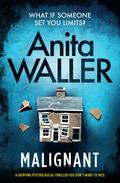 Malignant by Anita Waller