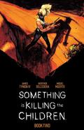 Something is Killing the Children, Book Two (Something is Killing the Children #5-7) by AndWorld Design
