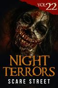 Night Terrors Vol. 22: Short Horror Stories Anthology by Scare Street