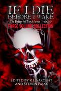 If I Die Before I Wake: Three Volume Collection - Volumes 1-3 (The Better Off Dead Series #1-3) by Matthew A. Clarke