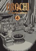 Orochi: The Perfect Edition, Vol. 4 (おろち [Orochi] #4) by Kazuo Umezz