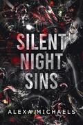 Silent Night Sins: A Dark Romance Novella by Alexa Michaels