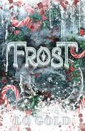 Frost: A Monstrous Christmas Novella by L.O. Gold