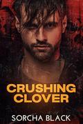 Crushing Clover by Sorcha Black