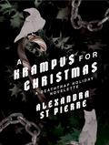 A Krampus for Christmas by Alexandra St. Pierre