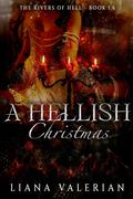 A Hellish Christmas (The Rivers of Hell #1.6) by Liana Valerian