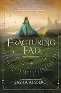 Fracturing Fate (Breaking Time #2) by Sasha Alsberg