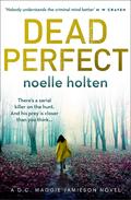Dead Perfect (DC Maggie Jamieson #3) by Noelle Holten