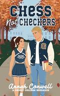 Chess Not Checkers by Annah Conwell