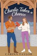Charlie Takes a Chance (Pine Ridge Ranch #2) by Carina Taylor
