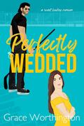 Perfectly Wedded (Perfect Crush Hockey Romance #1) by Grace Worthington