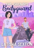 The Grump's Bodyguard (Give a Bookish Girl a Biker #3) by Latisha Sexton