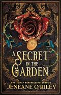 A Secret in the Garden (Dark Manor Chronicles #1) by Jeneane O'Riley