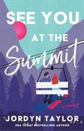 See You at the Summit by Jordyn Taylor